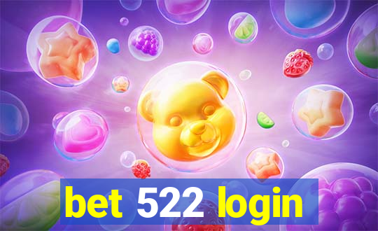 bet 522 login